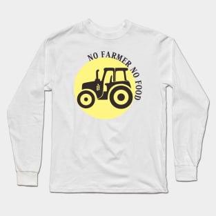 No Farmer No Food Long Sleeve T-Shirt